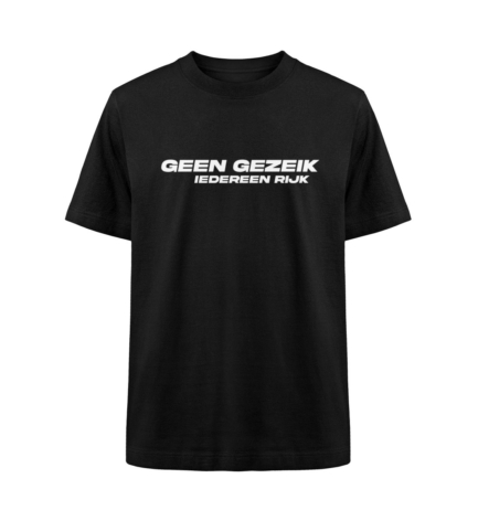 Organic Heavy Geen Gezeik, Iedereen Rijk T-Shirt in black with a bold, minimalist front design – heavyweight streetwear.