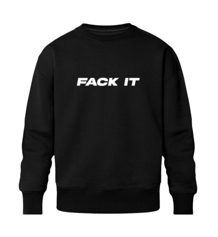 Fack It Crewneck Relaxed in black with a minimalist front design – oversized and ultra-comfortable.