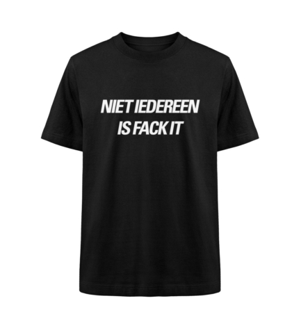 Niet Iedereen Is Fack It T-Shirt in black – an exclusive statement piece for true Fack It believers.